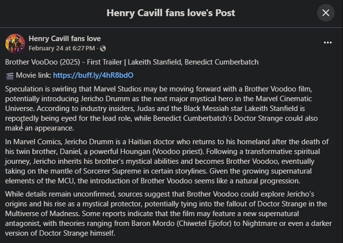 Facebook post that reads: "''Marvel Studios may be moving forward with a Brother Voodoo film, potentially introducing Jericho Drumm as the next major mystical hero in the Marvel Cinematic Universe. According to industry insiders, Judas and the Black Messiah star Lakeith Stanfield is reportedly being eyed for the lead role, while Benedict Cumberbatch's Doctor Strange could also make an appearance." 
